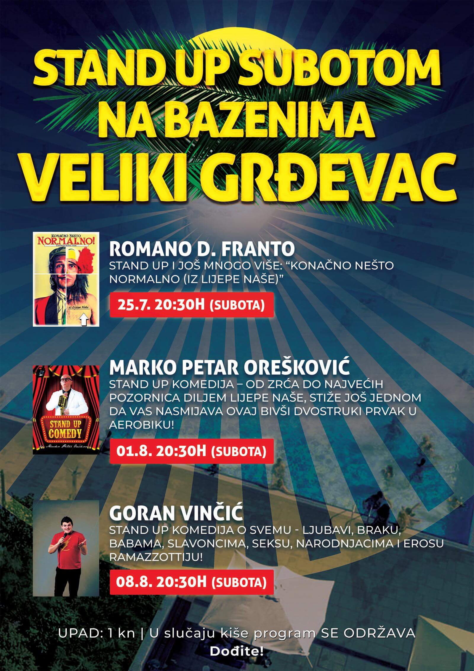 STAND UP SUBOTOM - NA BAZENIMA VELIKI GRĐEVAC STAND UP SUBOTOM - NA BAZENIMA VELIKI GRĐEVAC